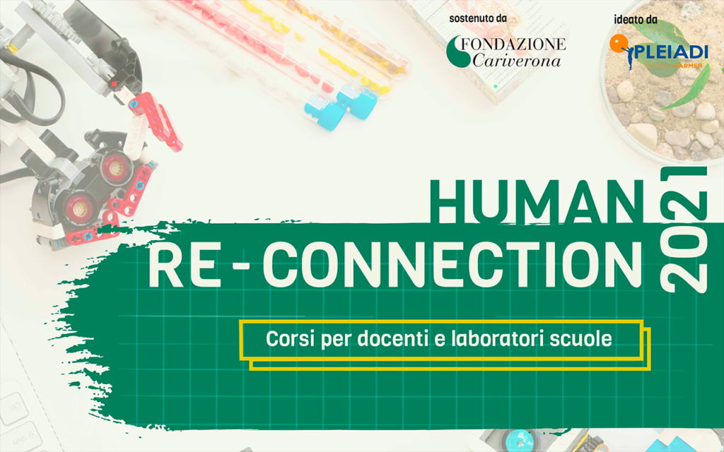 Dopo la partecipata esperienza di Master Class parte il nuovo progetto di formazione Human Re-connection ideato da Pleiadi con il sostegno di Fondazione Cariverona