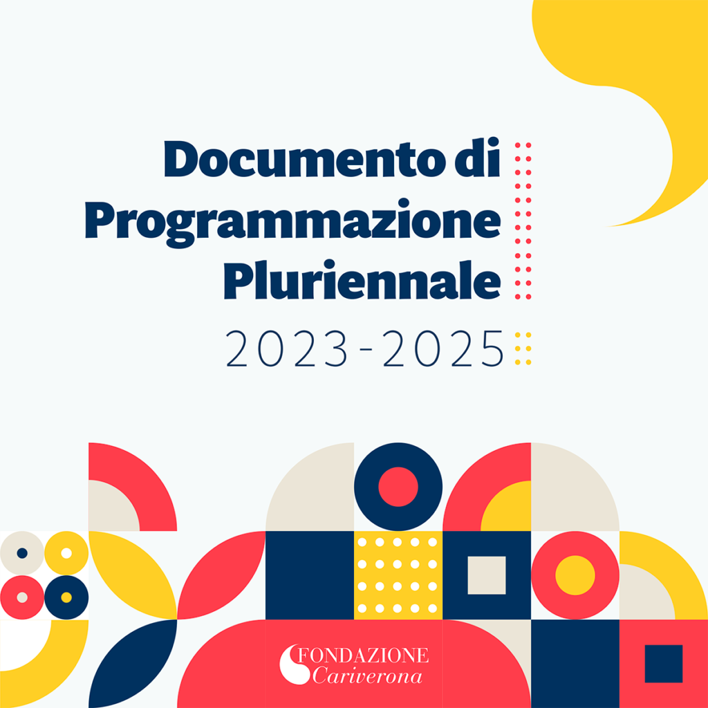 Scopri gli obiettivi strategici di Fondazione Cariverona per il prossimo triennio 2023/2025