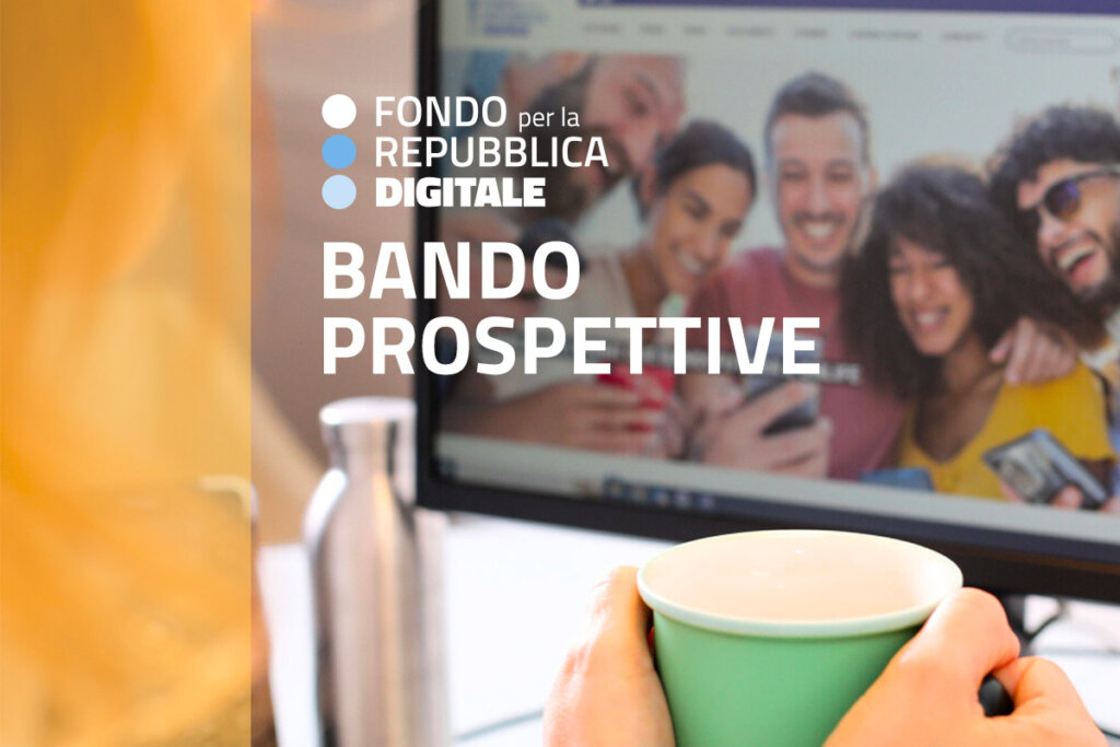 BANDO PROSPETTIVE - FONDO REPUBBLICA DIGITALE