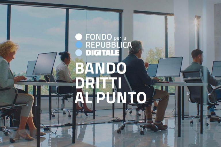 BANDO DRITTI AL PUNTO – Fondo Repubblica Digitale